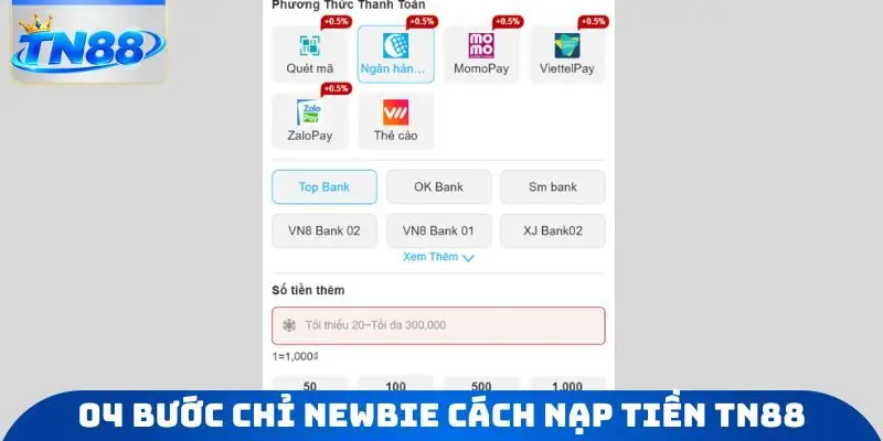 04 bước chỉ newbie cách nạp tiền TN88
