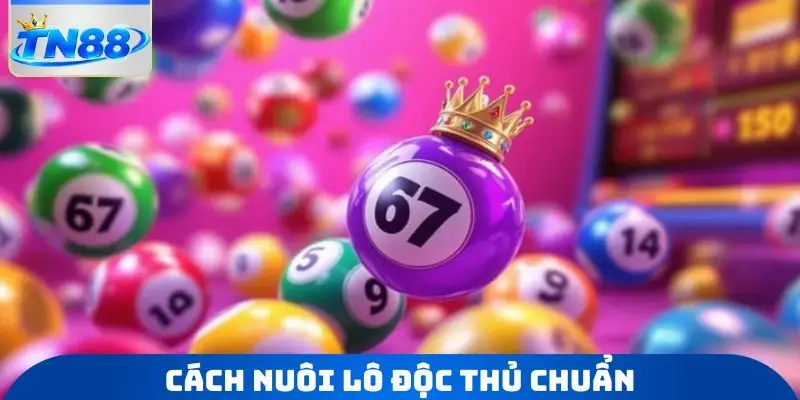 Cách nuôi lô độc thủ chuẩn