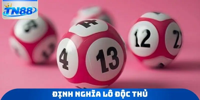 Định nghĩa lô độc thủ
