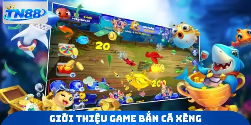 Giới thiệu game bắn cá xèng