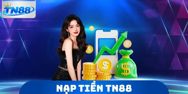 Nạp Tiền TN88